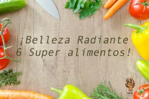 6 Superalimentos Anti-Edad para una Belleza Radiante